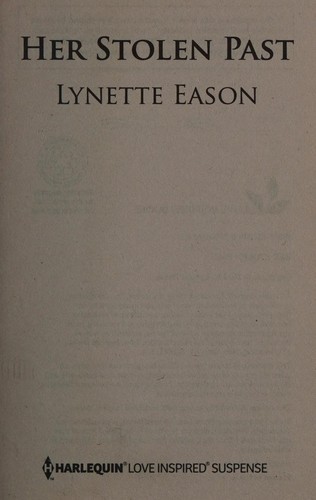 Lynette Eason: Her Stolen Past (2014, Harlequin Enterprises, Limited)