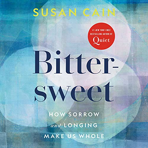 Susan Cain: Bittersweet (AudiobookFormat, 2022, Random House Audio)