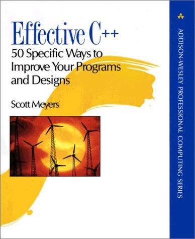 Scott Meyers: Effective C++ (1991, Addison-Wesley)