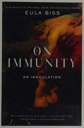 Eula Biss: On immunity (2014, Graywolf Press)