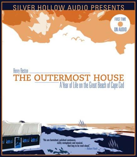 Henry Beston: The Outermost House (AudiobookFormat, 2007, Silver Hollow Audio)