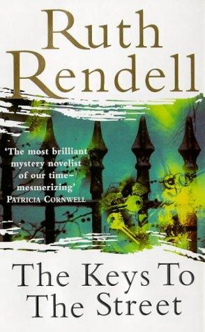 Ruth Rendell: The Keys to the Street (Paperback, 1997, Arrow Books Ltd)