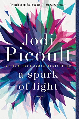 Jodi Picoult: A Spark of Light (Paperback, 2019, Ballantine Books)