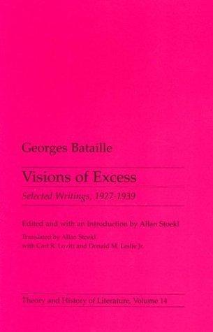 Georges Bataille: Visions of Excess: Selected Writings, 1927-1939 (1985)