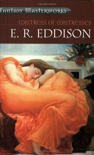 Eric Rücker Eddison: Mistress of Mistresses (Paperback, 2001, Victor Gollancz Ltd)