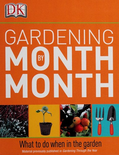 Ian Spence: Gardening month by month (2011, DK)