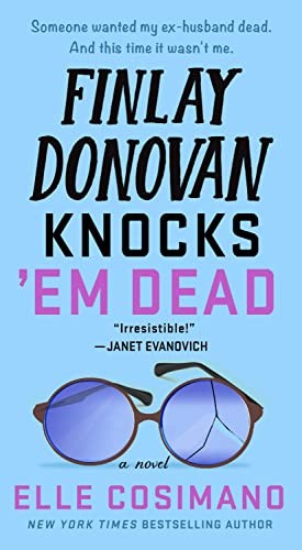 Elle Cosimano: Finlay Donovan Knocks 'Em Dead (2023, St. Martin's Press, Minotaur Books)