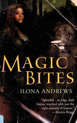 Ilona Andrews: Magic Bites (Kate Daniels Series, Book 1) (2007, Ace)