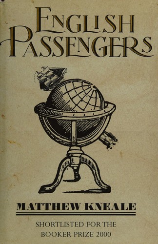 Matthew Kneale: English passengers (2000, Hamish Hamilton)