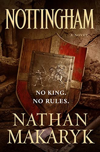 Nathan Makaryk: Nottingham (Paperback, 2020, Forge Books)