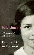 P. D. James: Time to Be in Earnest (Paperback, 2000, Faber and Faber)