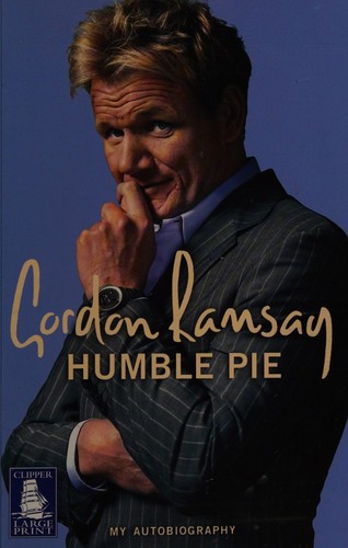 Gordon Ramsay: Humble pie (2007, W.F. Howes)