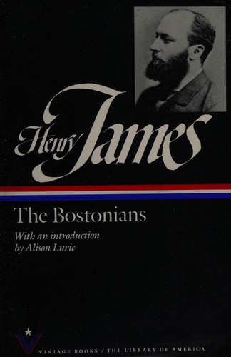 Henry James: The Bostonians (1991, Vintage Books/the Library of America)