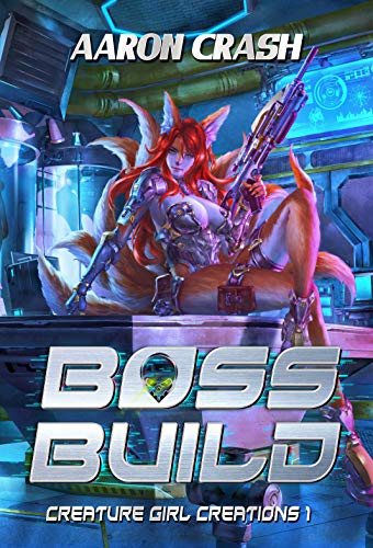 Aaron Crash: Boss Build (EBook, 2020, Black Forge Books)