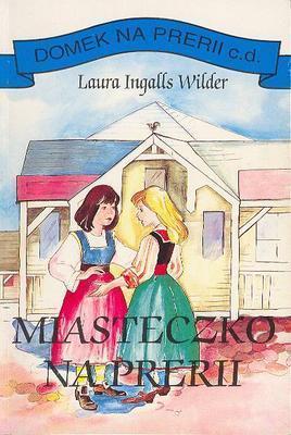 Laura Ingalls Wilder, Garth Williams: Miasteczko na prerii (Paperback, Polish language, 1994, Agencja KRIS)