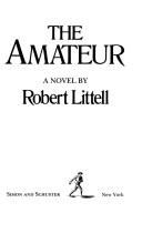 Robert Littell: The amateur (1981, Simon and Schuster)