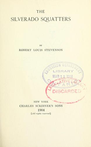 Stevenson, Robert Louis.: The  Silverado squatters (1904, Scribner)