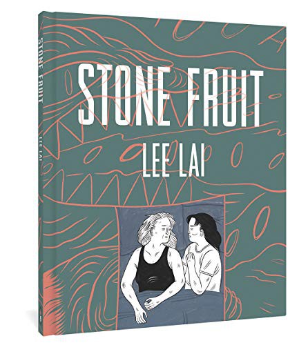 Lee Lai: Stone Fruit (Hardcover, 2021, Fantagraphics, Fantagraphics Books)