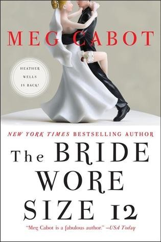 Meg Cabot: The bride wore size 12 (2013)