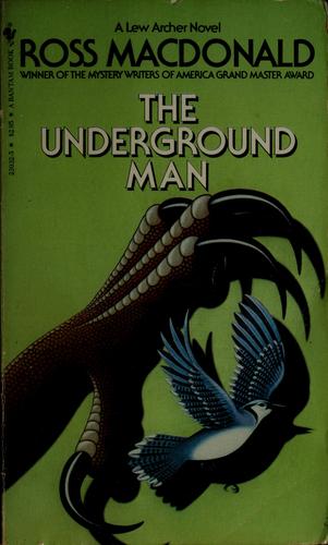 Ross Macdonald: The underground man (1971, Knopf)