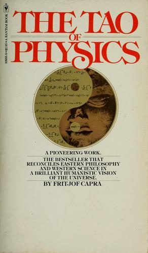 Fritjof Capra: The Tao of physics (1977, Bantam Books)