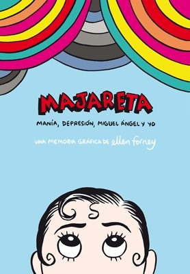 Ellen Forney: Majareta (2014, La cúpula)