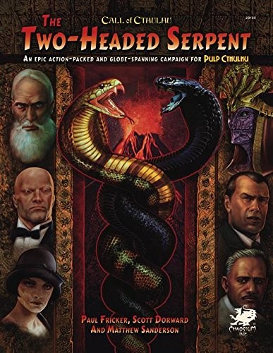 Mike Mason, Paul Fricker, Scott Forward, Matt Sanderson: The Two-Headed Serpent (Hardcover, 2017, Chaosium Inc.)
