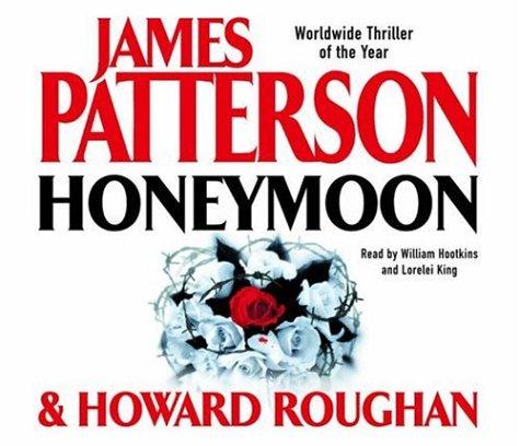 James Patterson, Howard Roughan: Honeymoon (AudiobookFormat, 2005, Headline Book Publishing)