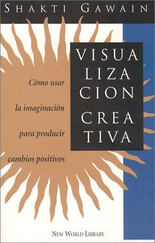 Shakti Gawain: Visualización creativa (Paperback, Spanish language, 1995, New World Library)