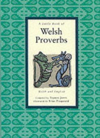 W. A. Rose: A Little Book of Welsh Proverbs (Little Welsh Bookshelf) (Hardcover, 1996, Appletree Press (UK))