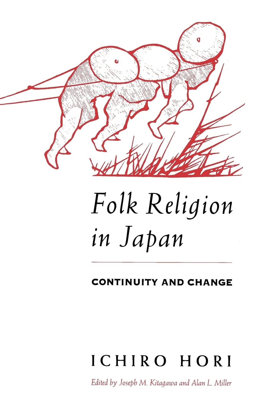 Ichiro Hori: Folk Religion in Japan (The Haskell Lectures on History of Religions) (Paperback, 1983, University Of Chicago Press)