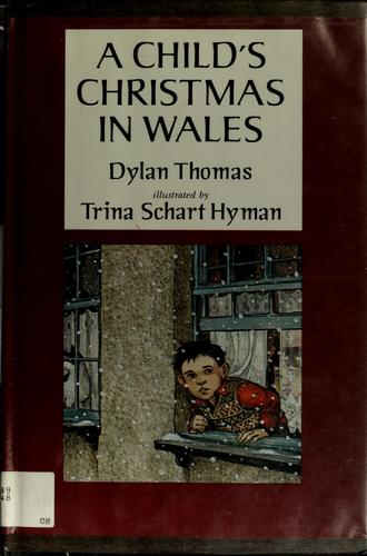 Dylan Thomas: A child's Christmas in Wales (1985, Holiday House)