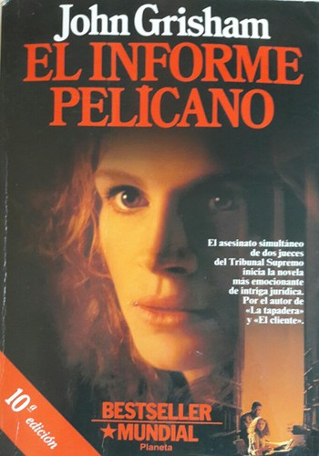 John Grisham: El informe Pelícano (Paperback, 1994, Editorial Planeta, S.A.)