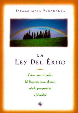 Paramahansa Yogananda: La Ley del Éxito (Paperback, Spanish language, 2000, Self-Realization Fellowship Publishers)