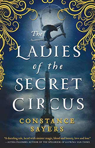 Constance Sayers: The Ladies of the Secret Circus (Paperback, 2021, Redhook)