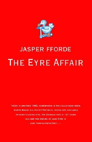 Jasper Fforde: The Eyre affair (2001, Hodder & Stoughton)