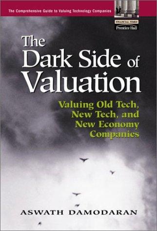 Aswath Damodaran: The Dark Side of Valuation (Hardcover, 2001, FT Press)