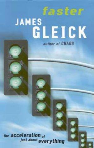 James Gleick: Faster (Hardcover, 1999, Little, Brown)