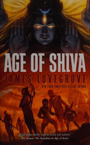 James Lovegrove: Age of Shiva (2014, Solaris)