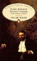 Oscar Wilde: Lord Arthur Savile's Crime (Penguin Popular Classics) (1994, Penguin Books Ltd)