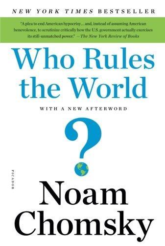 Noam Chomsky: Who Rules the World? (Paperback, 2017, Picador)