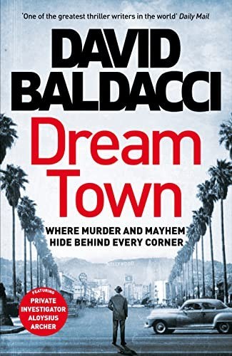 David Baldacci: Dream Town (Paperback, 2022, PAN MACMILLAN)