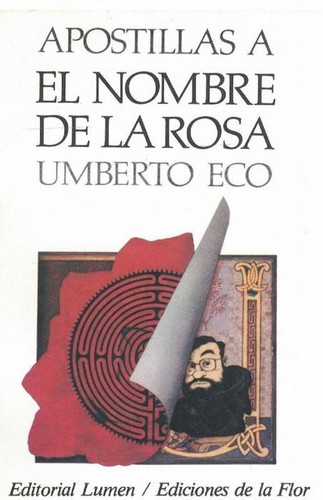 Umberto Eco: Apostillas a El nombre de la rosa (Paperback, Spanish language, 1995, Lumen, De La Flor)