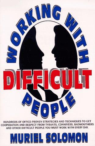 Muriel Solomon: Working with difficult people (1990, Prentice Hall)