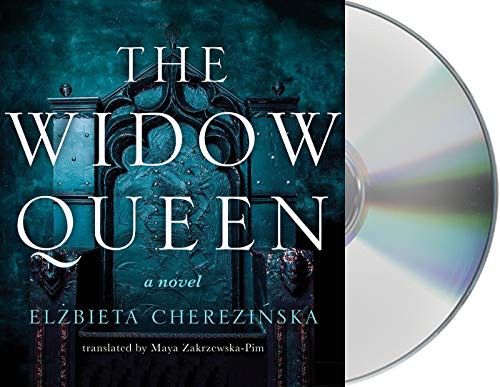 Cassandra Campbell, Elzbieta Cherezinska: The Widow Queen (AudiobookFormat, 2021, Macmillan Audio)