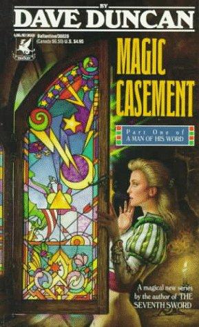 Dave Duncan: Magic Casement (Man of His Word) (Paperback, 1990, Del Rey)