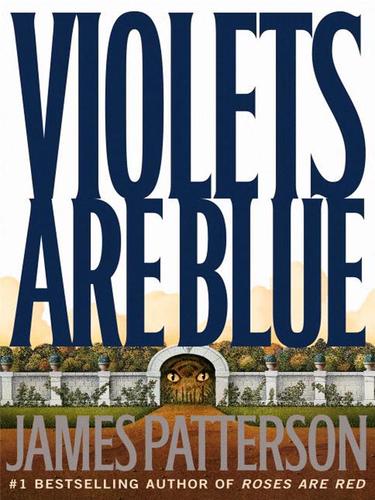 James Patterson: Violets Are Blue (EBook, 2001, Little, Brown and Company)