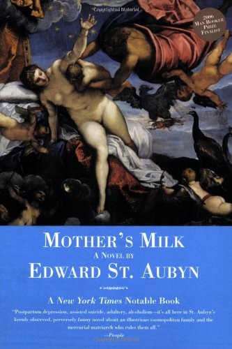 Edward St. Aubyn: Mother's Milk (Paperback, 2006, Grove Press, Open City Books)