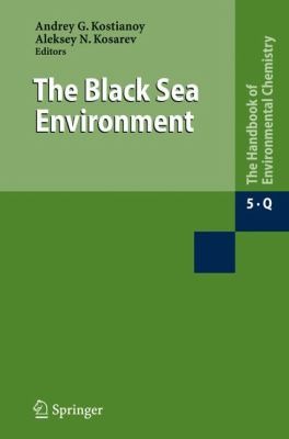 Aleksey N. Kosarev: The Black Sea Environment (2010, Springer)