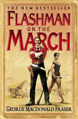 George MacDonald Fraser: Flashman on the March (2005, HarperCollins Publishers Ltd)